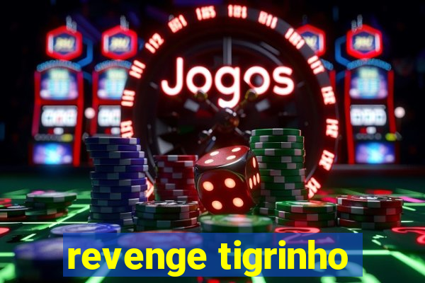 revenge tigrinho